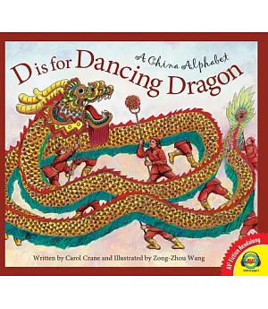 D Is for Dancing Dragon: A China Alphabet