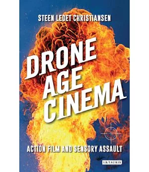 Drone Age Cinema: Action Film and Sensory Assault