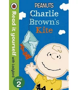 Peanuts: Charlie Brown’s Kite- Read it Yourself with Ladybird: Level 2