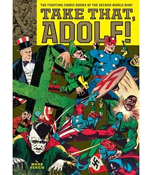 Take That, Adolf!: The Fighting Comic Books of the Second World War