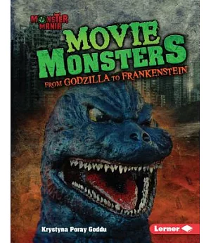 Movie Monsters: From Godzilla to Frankenstein