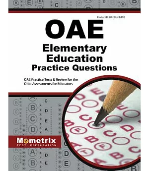 OAE Elementary Education Practice Questions: OAE Practice Tests & Review for the Ohio Assessments for Educators