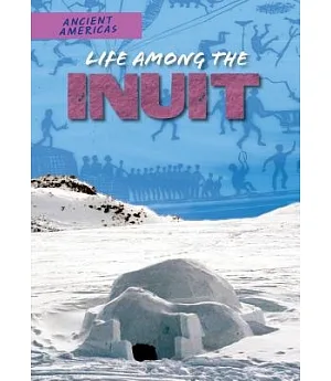 Life Among the Inuit