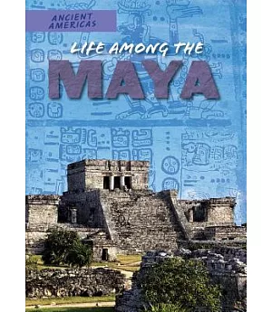 Life Among the Maya