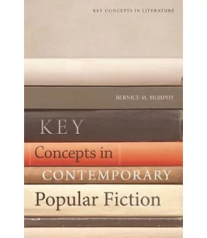 Key Concepts in Contemporary Popular Fiction