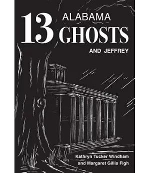 Thirteen Alabama Ghosts and Jeffrey