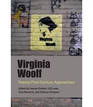 Virginia Woolf: Twenty-First-Century Approaches