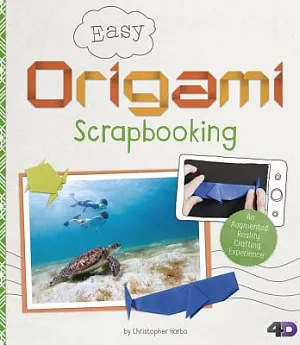 Easy Origami Scrapbooking: An Augmented Reality Crafting Experience