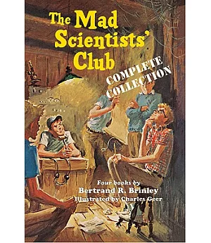 Mad Scientists’ Club: Complete Collection