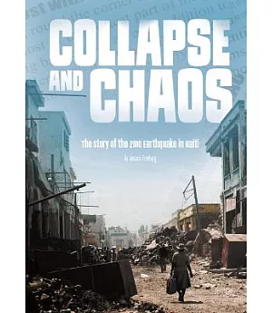 Collapse and Chaos: The Story of the 2010 Earthquake in Haiti