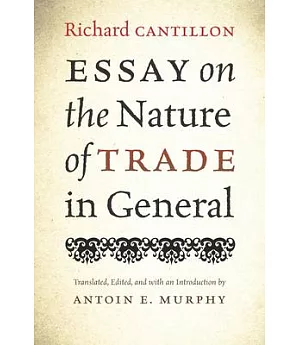 Essay on the Nature of Trade in General