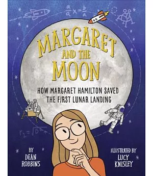 Margaret and the Moon: How Margaret Hamilton Saved the First Lunar Landing