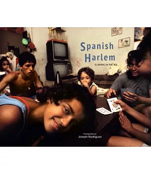 Spanish Harlem: El Barrio in the ’80s