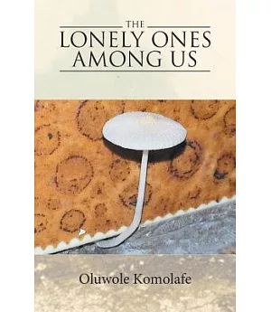 The Lonely Ones Among Us