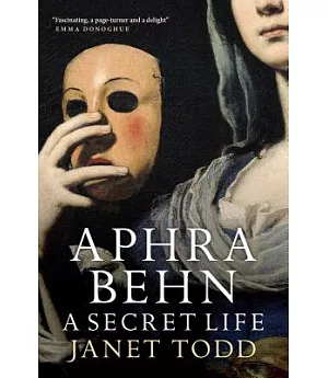 Aphra Behn: A Secret Life