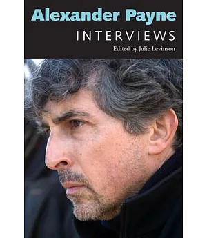 Alexander Payne: Interviews