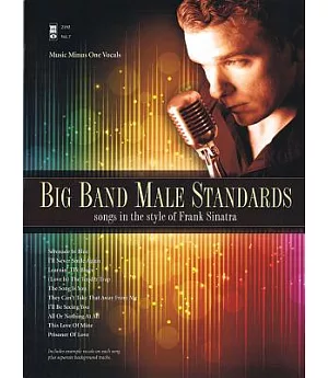 Big Band Male Standards: Songs in the Style of Frank Sinatra