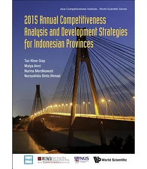 Annual Competitiveness Analysis and Development Strategies for Indonesian Provinces 2015