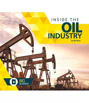 Inside the Oil Industry