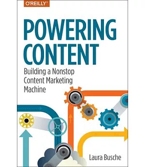 Powering Content: Building a Nonstop Content Marketing Machine