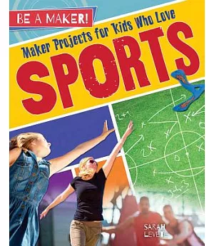 Maker Projects for Kids Who Love Sports