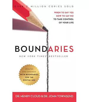 Boundaries: When to Say Yes, How to Say No to Take Control of Your Life