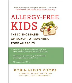 Allergy-free Kids: The Science-based Approach to Preventing Food Allergies