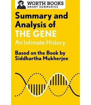 Summary and Analysis of the Gene: An Intimate History