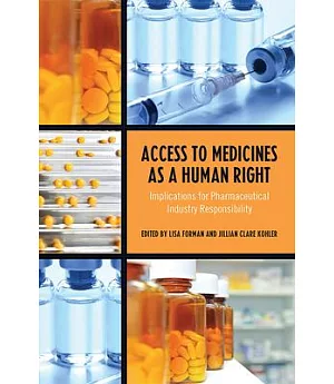 Access to Medicines As a Human Right: Implications for Pharmaceutical Industry Responsibility