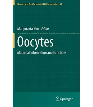 Oocytes: Maternal Information and Functions