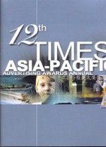 12th TIMES ASIA-PACIFIC ADVERTISING AWARDS ANNUAL