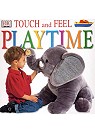 Touch and Feel: Playtime (Board Book)