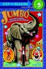 Step into Reading Step 5: Jumbo: The Most Famous Elephant in the World!