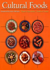 Cultural Foods : Traditions and Trends