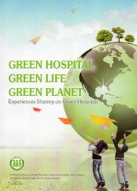 Green Hospital.Green Life.Green Planet：Experience Sharing on Green Hospitals