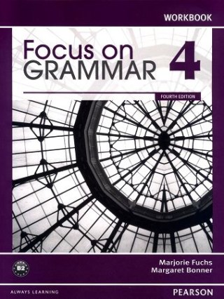 Focus on Grammar (4) Workbook 4/e