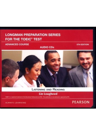 Longman Preparation Series for the TOEIC Test：Listening and Reading, Advanced Course Audio CDs/7片 5/e