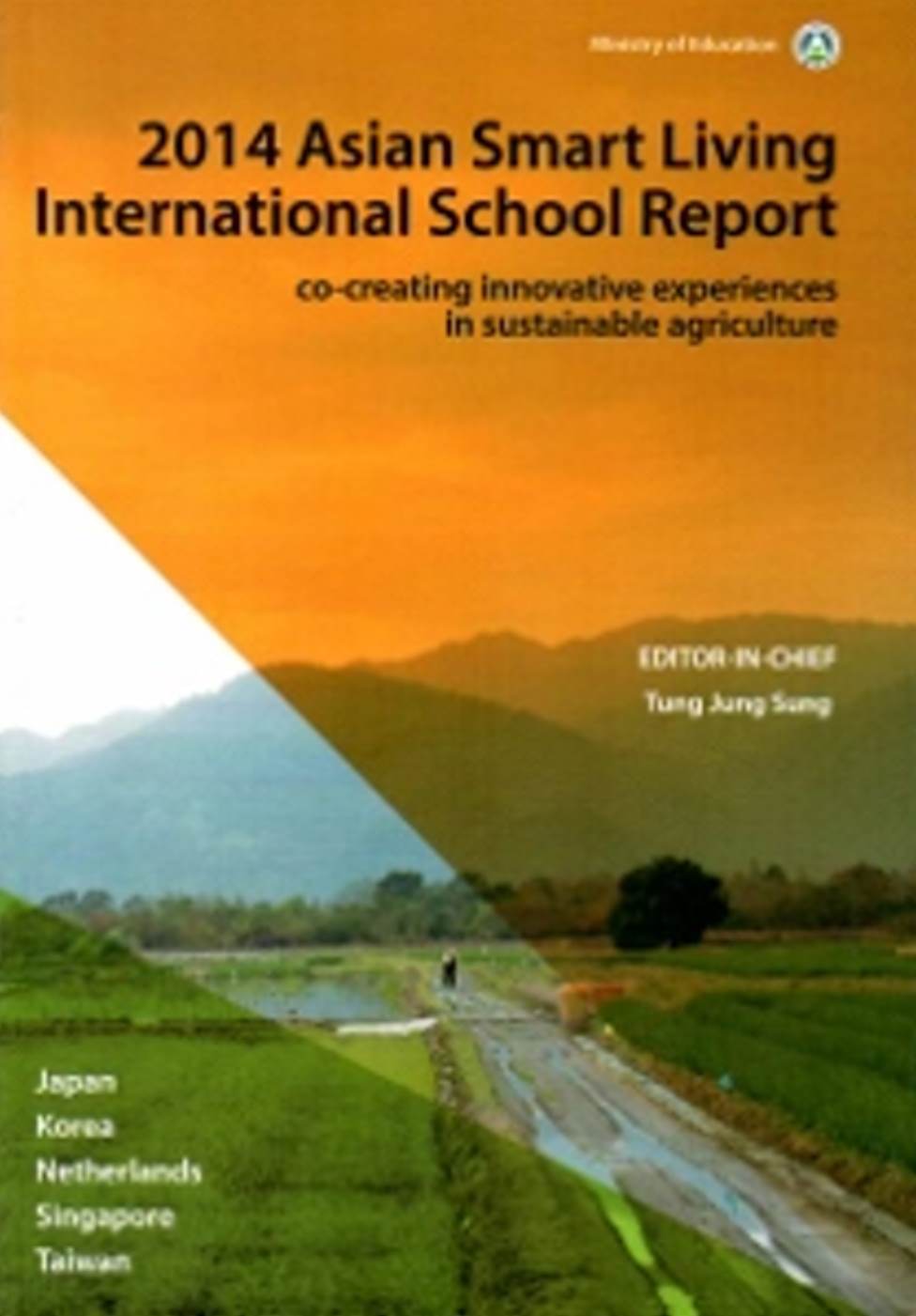 2014 Asian Smart Living International School Report : Co-Creating Innovative Experiences in Sustainable Agriculture(2014