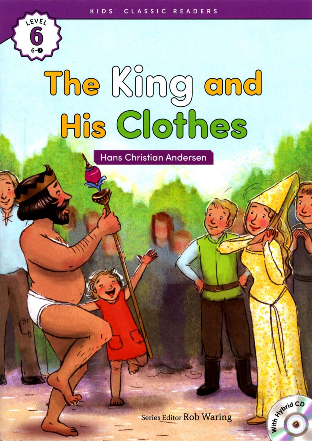 Kids’ Classic Readers 6-7 The King and His Clothes with Hybrid CD/1片