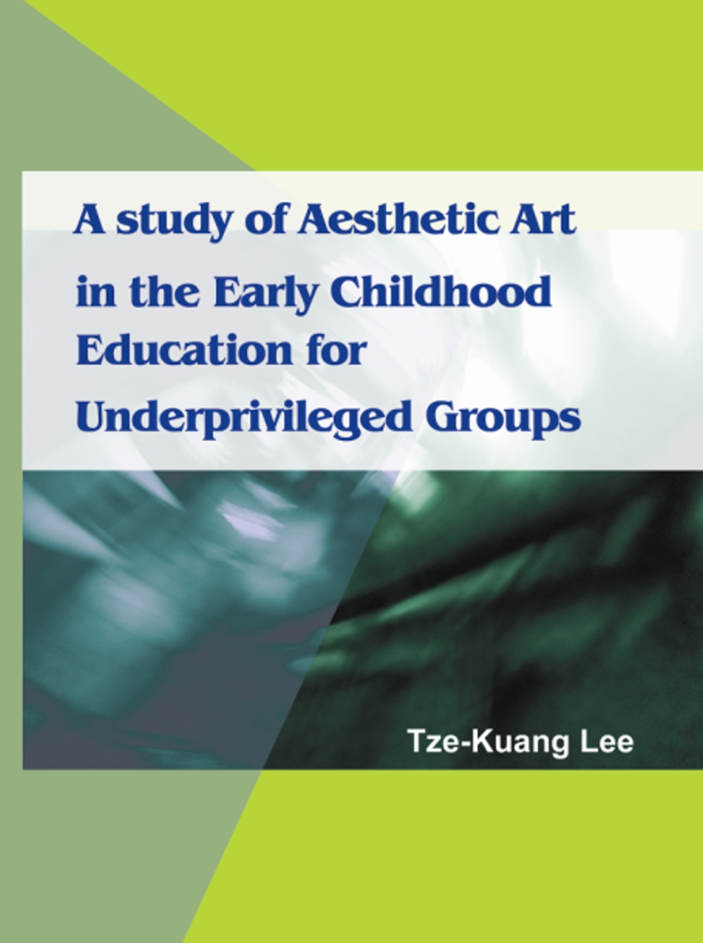 A study of Aesthetic Art in the Early Childhood education for Underprivileged gr