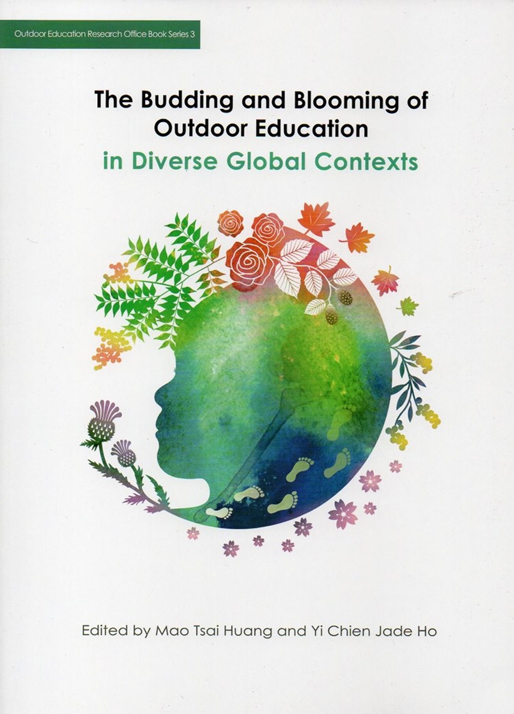 The Budding and Blooming of Outdoor Education in Diverse Global Contexts
