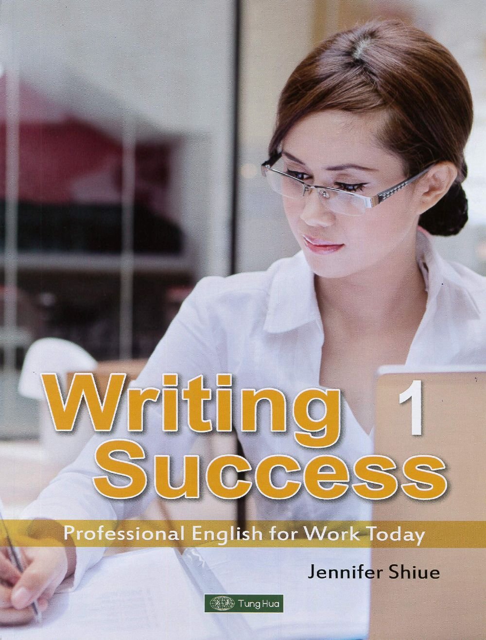 Writing Success 1：Professional English for Work Today