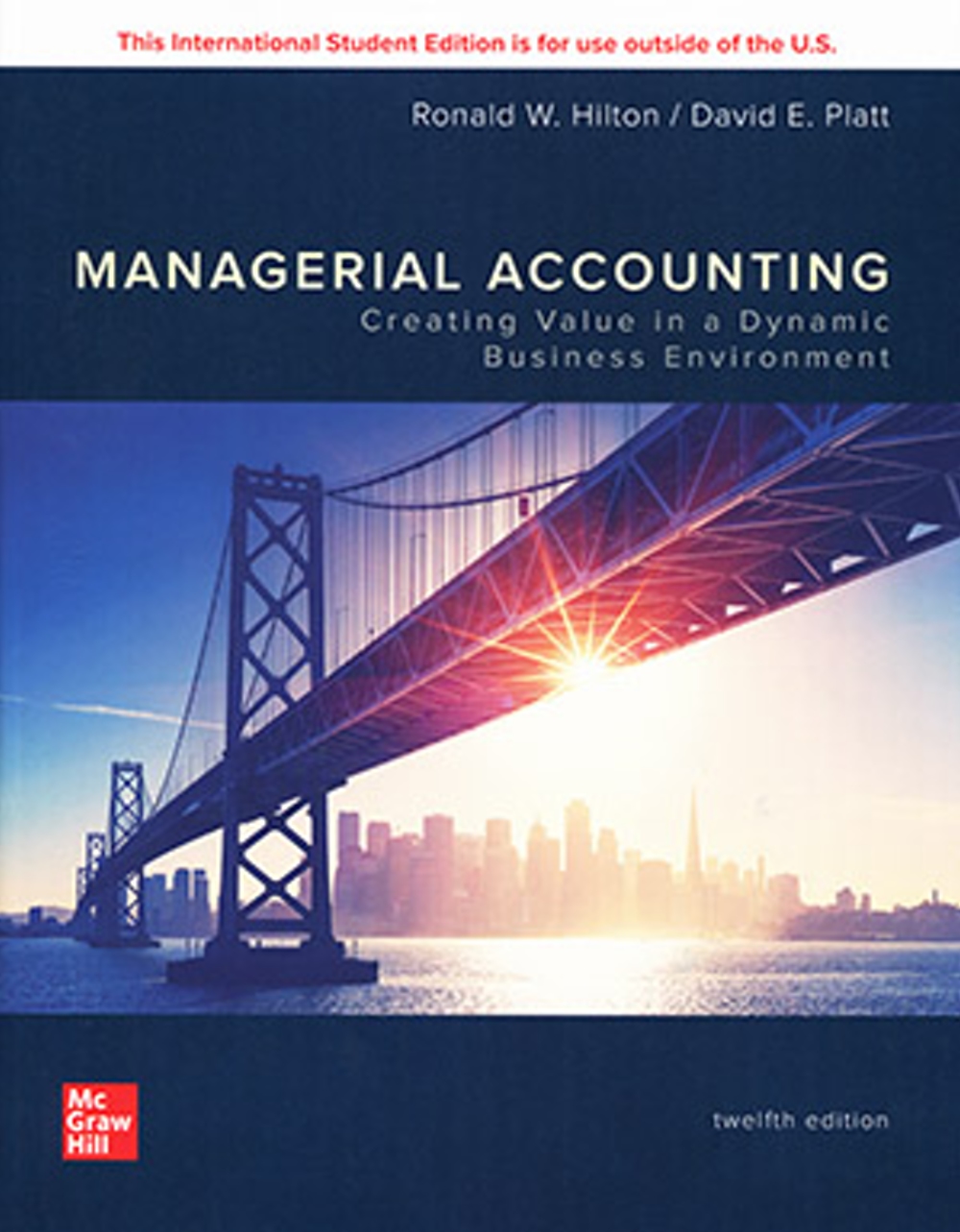 Managerial Accounting：Creating Value in a Dynamic Business Environment (ISE)（12版）