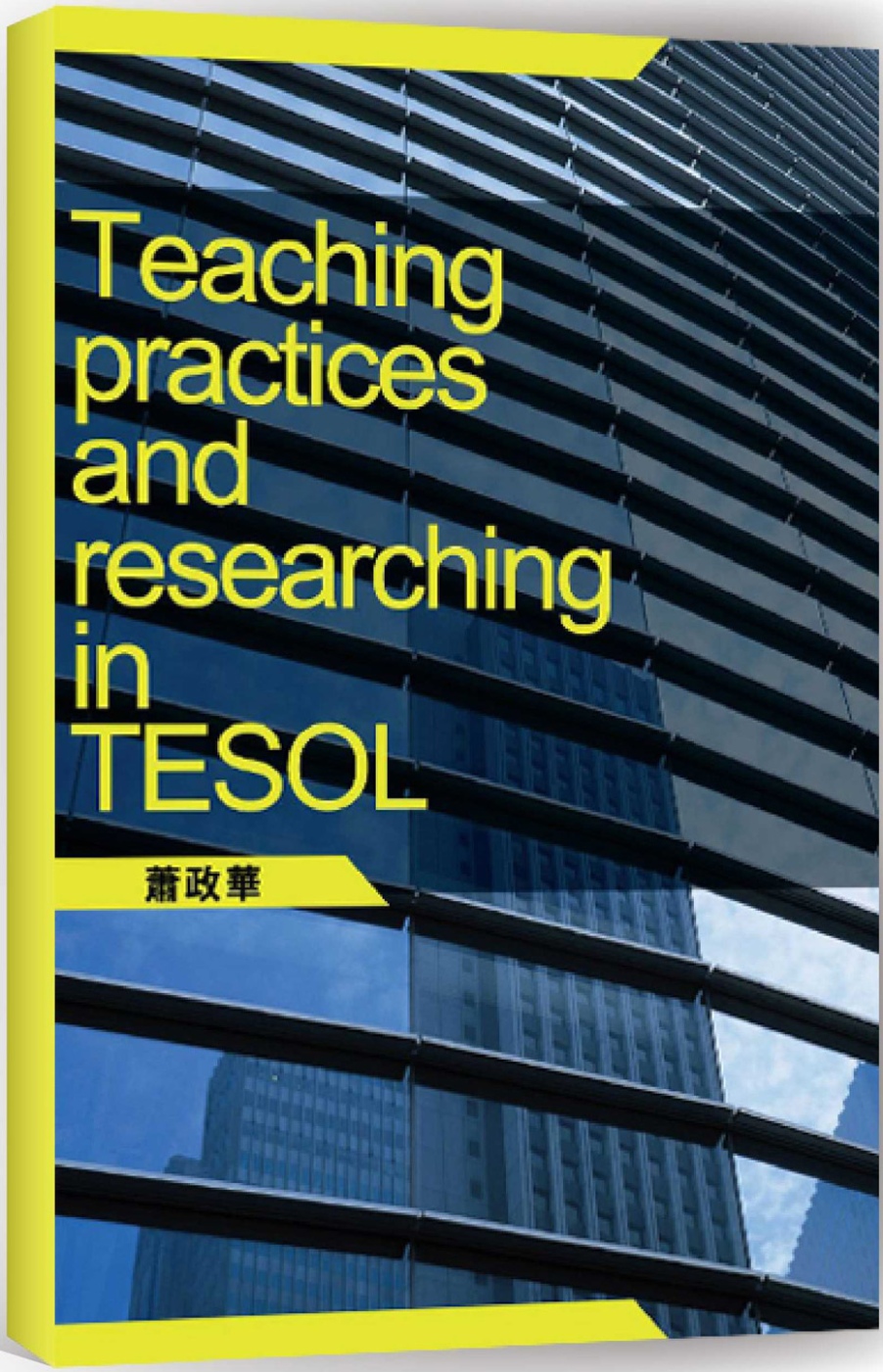 Teaching practices and researching in TESOL