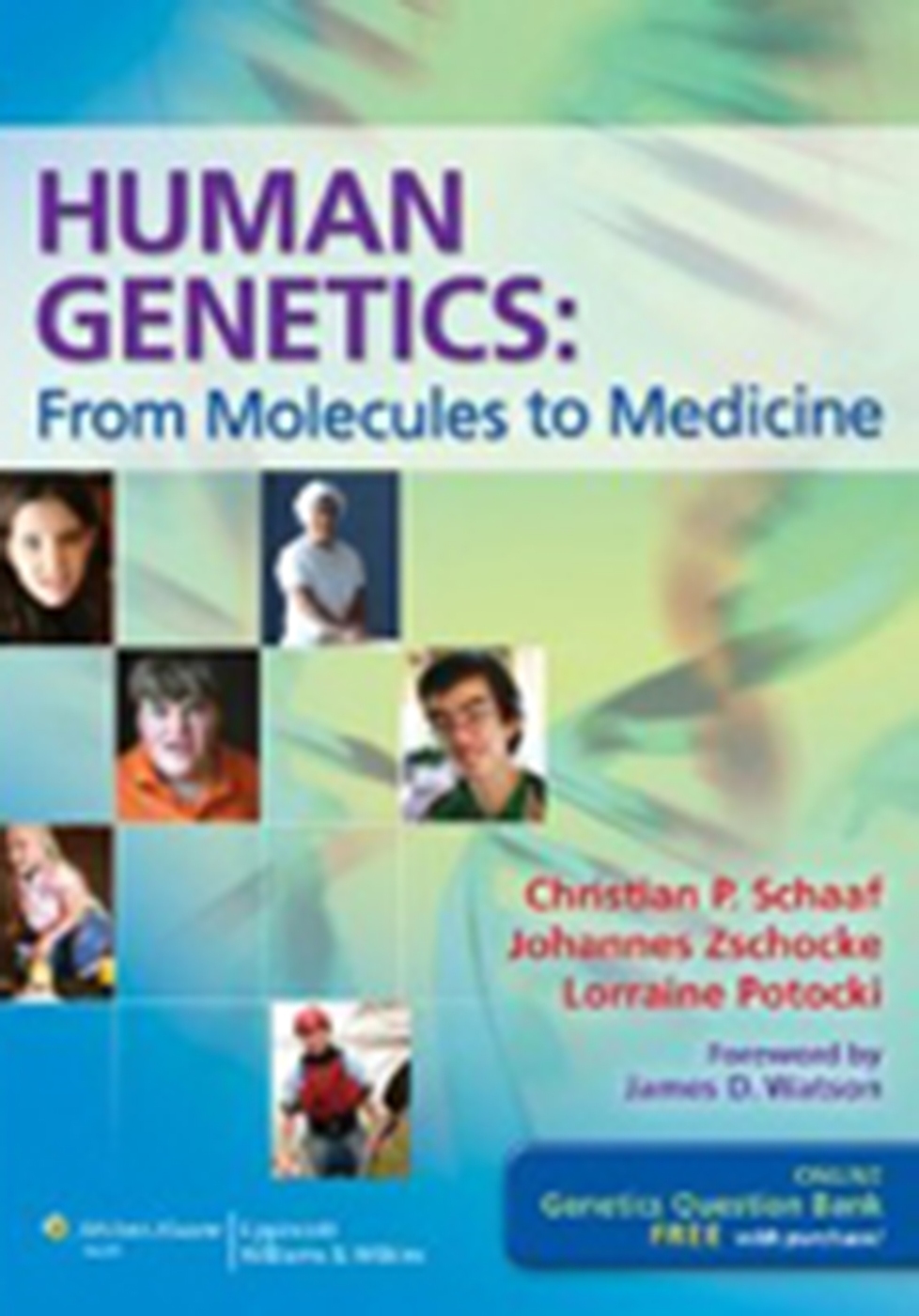 Human Genetics: From Molecular to Medicine.