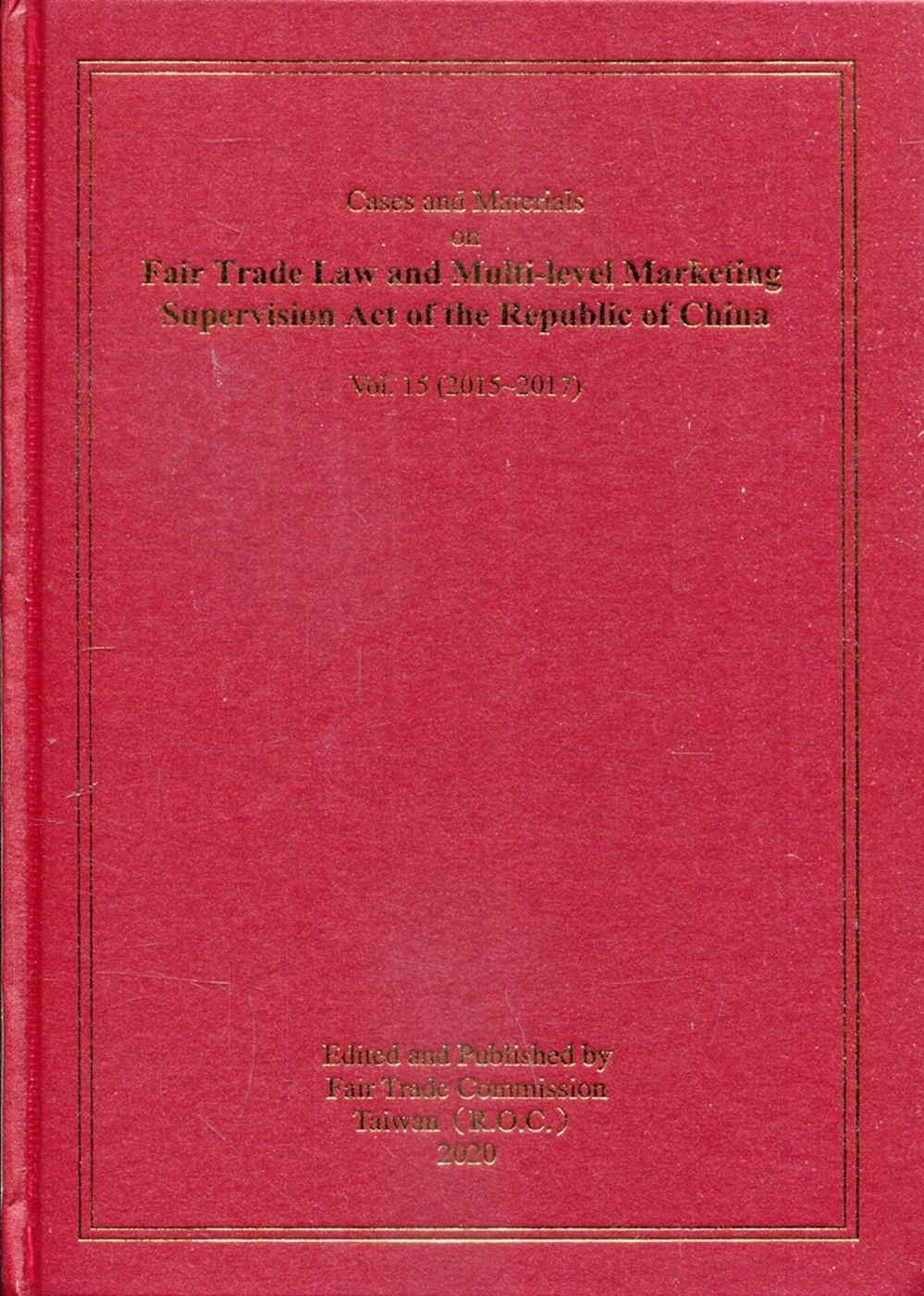 Cases and Materials on Fair Trade Law of the Republic of China Vol.15 (2015-2017)