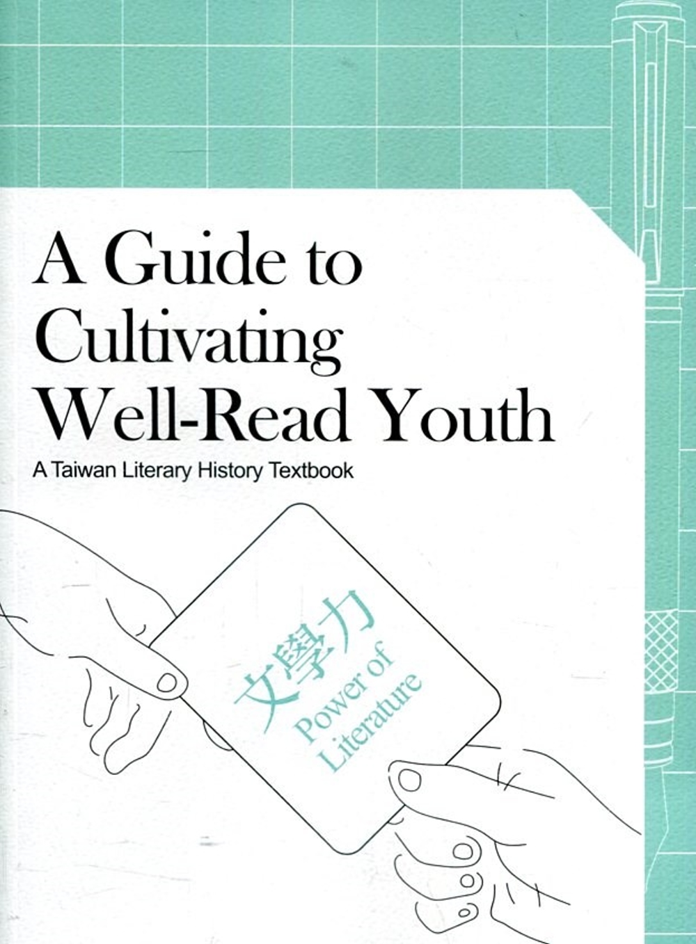 A Guide to Cultivating Well-Read Youth: A Taiwanese Literary History Textbook