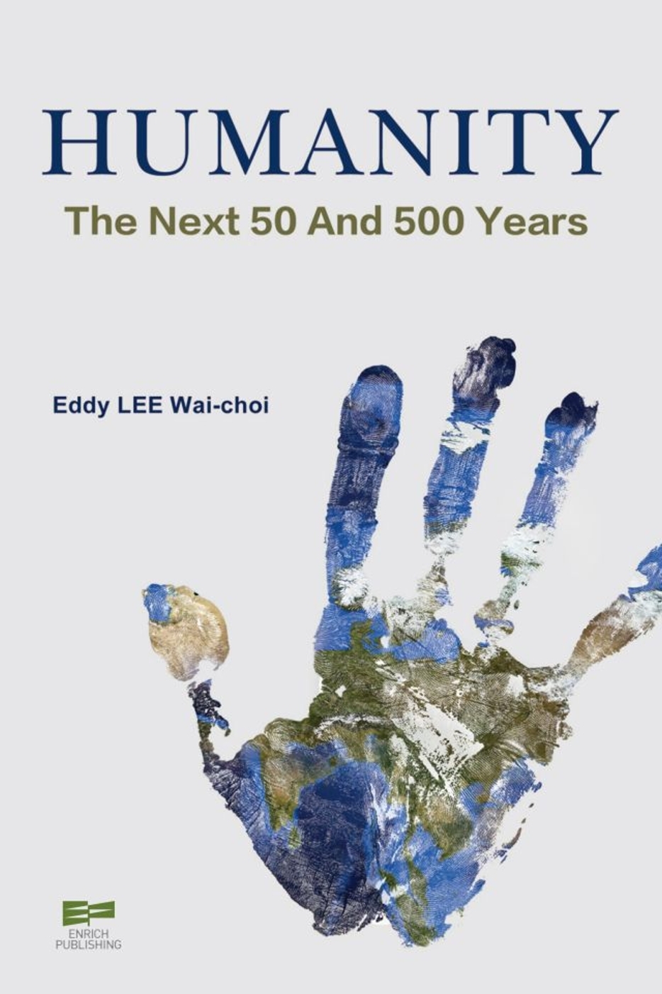 Humanity：The Next 50 and 500 Years