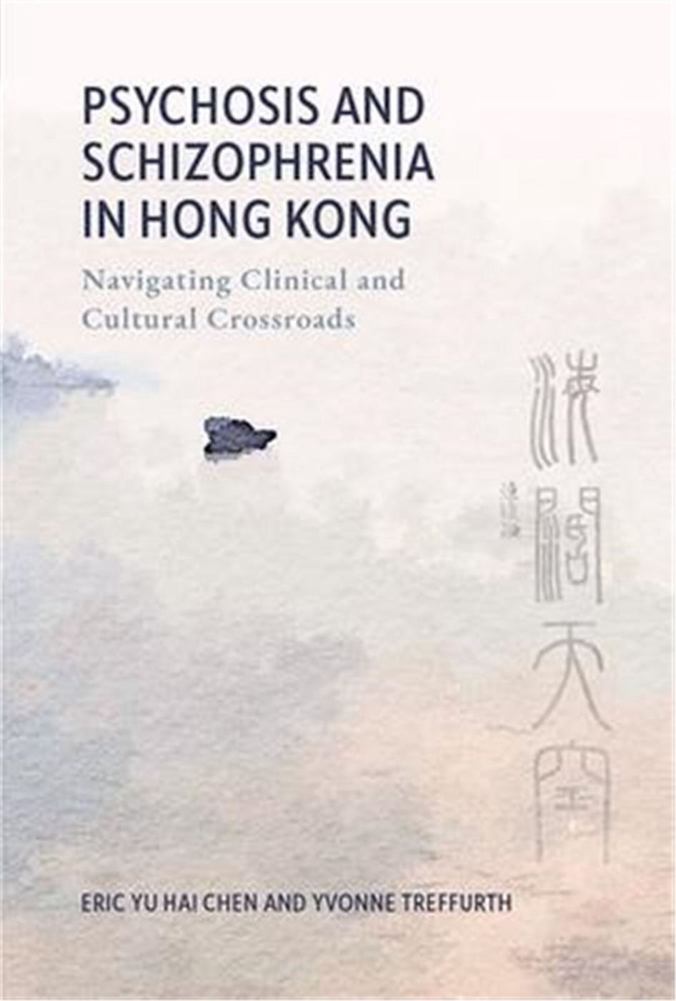 Psychosis and Schizophrenia in Hong Kong：Navigating Clinical and Cultural Crossroads