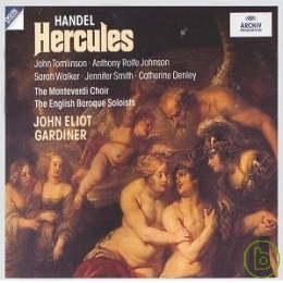 Handel: Hercules / Tomlinson, Rolfe Johnson, S. Walker, Smith, Denley, Gardiner(conductor)